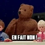 En faite non (Nounours) (copy)