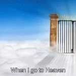 no im going to heaven