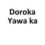 Doroka yawa ka