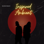 Inspired ambient