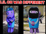 LIL OH WAS DIFFERENT