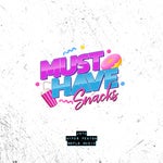 JStu Must Have Snacks Official Music Video (Feat. Hyper Fenton)