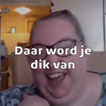 Daar word je dik van