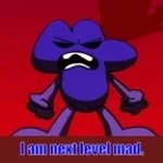 I, am next level, mad.