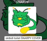Gnarpy sings Skibidi Toilet meme