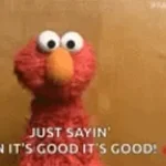its gonna be ok elmo knows