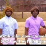 woah, calm down jamal dont pull out the 9 - Sound