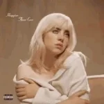 Happier Than Ever- Billie Eilish