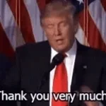 Trump Thank You Very Much