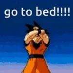 Go To Bed Boy