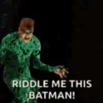 RIDDLE me this batman (copy)