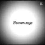 HEAVEN SAYS (MANDELA MIX)