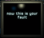 NOW THIS IS YOUR FAULT!