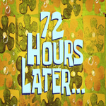 72 Hours Later