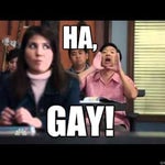 Ha! Gayyyy!
