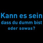 das du dumm bist - Sound