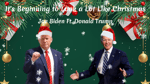 It's Beginning to Look a Lot Like Christmas - Biden & Trump Pt3