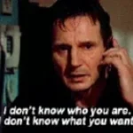 Taken 'I don't know who you are (copy)