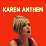 Karen's Anthem