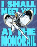 I SHALL MEET YOU AT THE MONORAIL