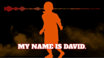 MY NAME IS DAVID