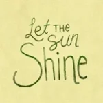 Let The Sun Shine