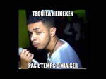 Tequila Heineken pas le temps de niaiser