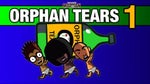 Orphan Tears ;Your Favorite Martian