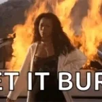 let the world burn x you broke my heart