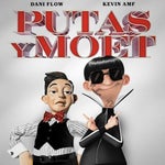 PUTAS Y MOET Dani Flow Kevin AMF Dan Soberanis (Offic - Sound