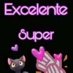 EXCELENTE SUPER MARAVILLOSO AHHHHHHHHH