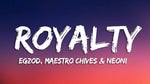 Royalty - Egzod & Maestro Chives