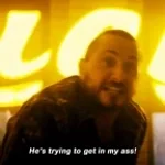 hes-trying-to-get-in-my-ass