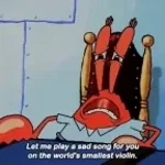 Oh Boo Hoo, Woe is Me