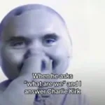 wen are Charlie Kirk