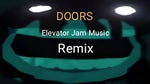 DOORS Elevator Jam Remix Music