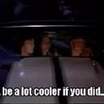 Cooler if you did - Sound
