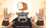I can make bread with it