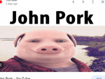 john pork is calling...