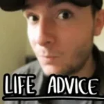 LIFE ADVICE