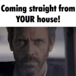 Tenna is coming straight from YOUR house!