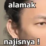 alamak najisnya