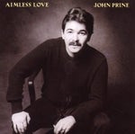John Prine Slow Boat to China Aimless Love