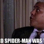 I heard Spider-Man was There.