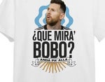 Que miras bobo messi