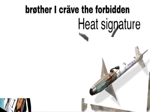 Forbidden Heat Signature