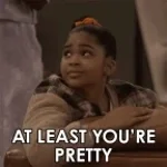 atleast your pretty