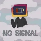 No Signal - Slowed