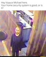 Hey, Vsauce Michael here your home security is great. Or is it?