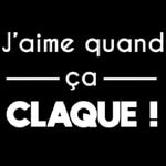j'aime quand ça claque